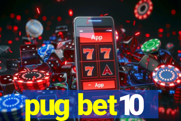 pug bet10